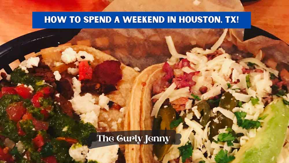 HOW TO SPEND A WEEKEND IN HOUSTON TEXAS